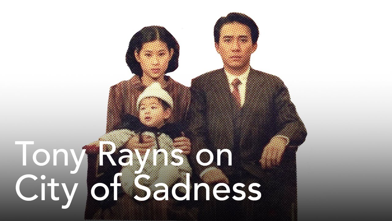 Tony Rayns on Hou Hsiao-Hsien's City of Sadness