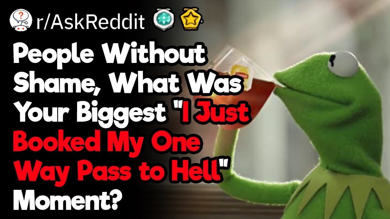What's Your Most Shameless Moment?