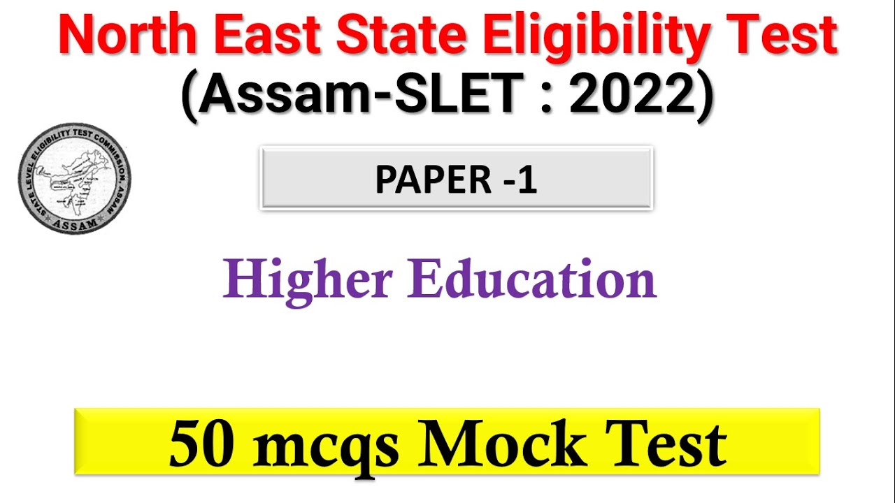 Assam SLET | 50+ Questions Mock Test | Higher Education NESET 2022 Paper 1