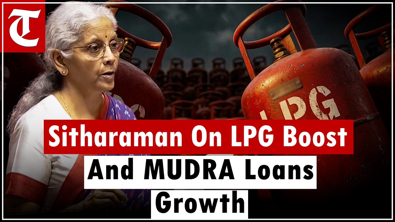 “LPG Boost First, ₹39.48 Lakh Cr MUDRA” – Sitharaman In Rajya Sabha On Growth