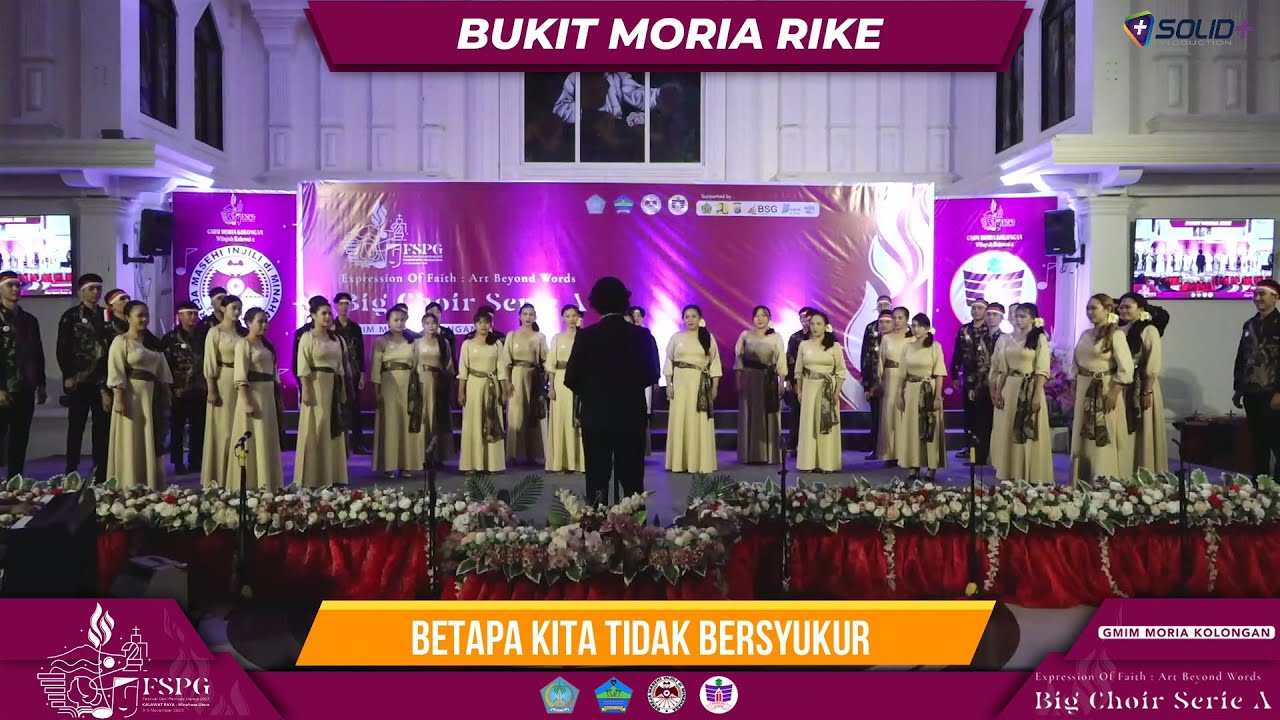 Betapa Kita Tidak Bersyukur - Choir Pemuda Bukit Moria Rike | Big Choir Serie A | FSPG 2023