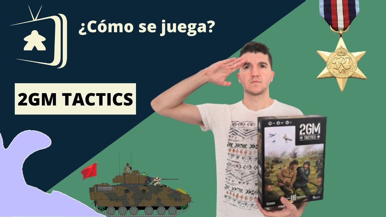 2GM TACTICS DELUXE | TERCERA EDICIÓN | ¿Cómo se juega?