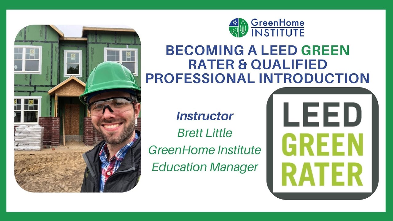 Becoming a LEED Green Rater & Qualified Professional Introduction