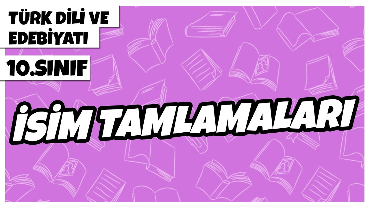 10. Sınıf Türk Dili ve Edebiyatı  - İsim Tamlamaları Soru Çözümleri | 2022