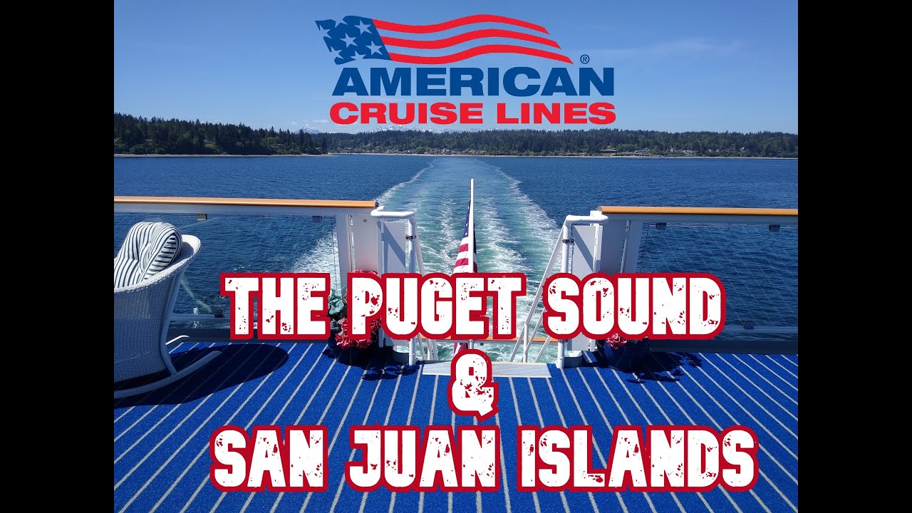 American Cruise Lines: The Puget Sound & San Juan Islands Presentation