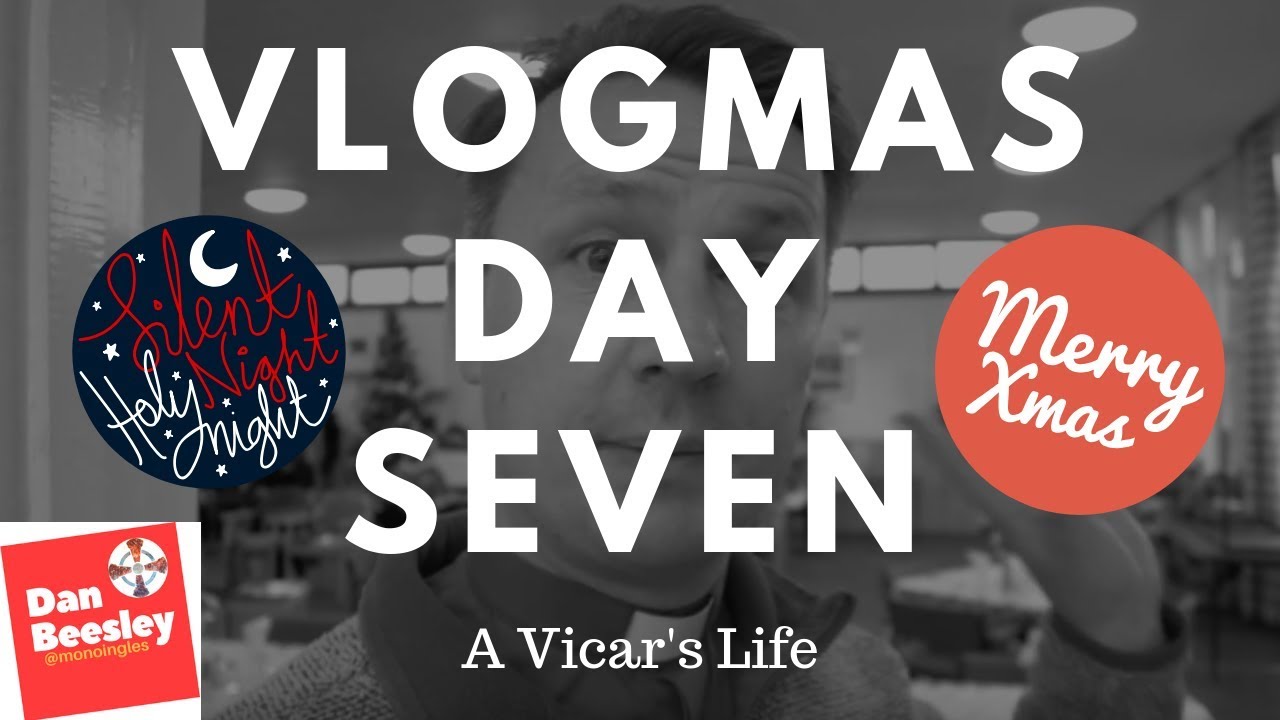 A Vicar's Life - Vlogmas Day Seven