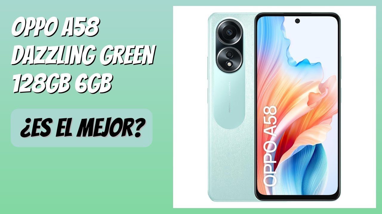 RESEÑA (2026) : OPPO A58 Dazzling Green 128GB 6GB. DETALLES