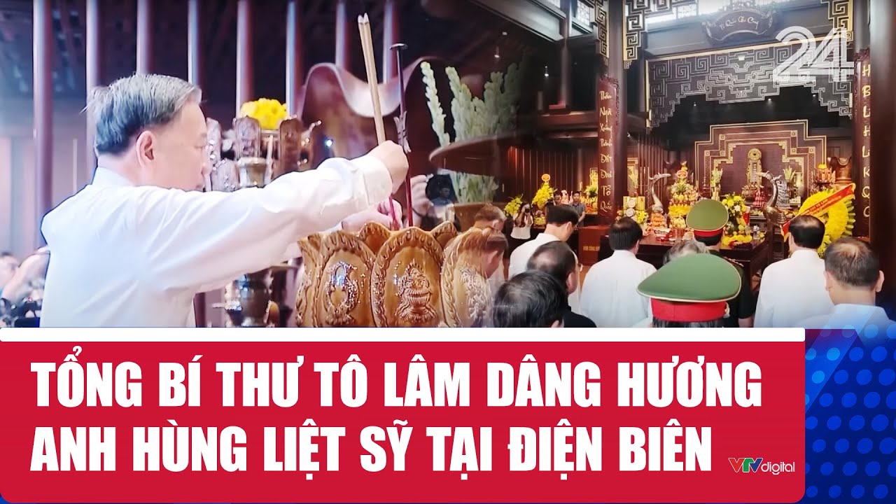 Tổng Bí thư Tô Lâm dâng hương anh hùng liệt sỹ tại Điện Biên | VTV24