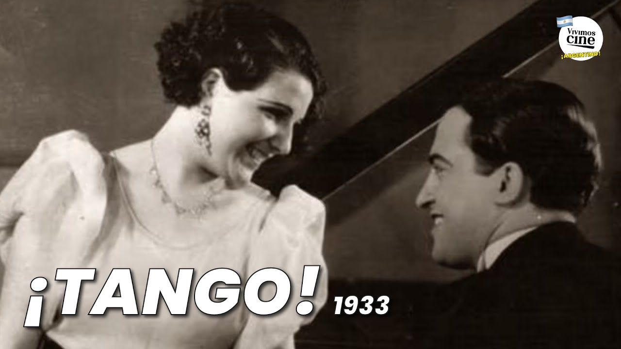 ¡Tango! | Cine Argentino | 1933
