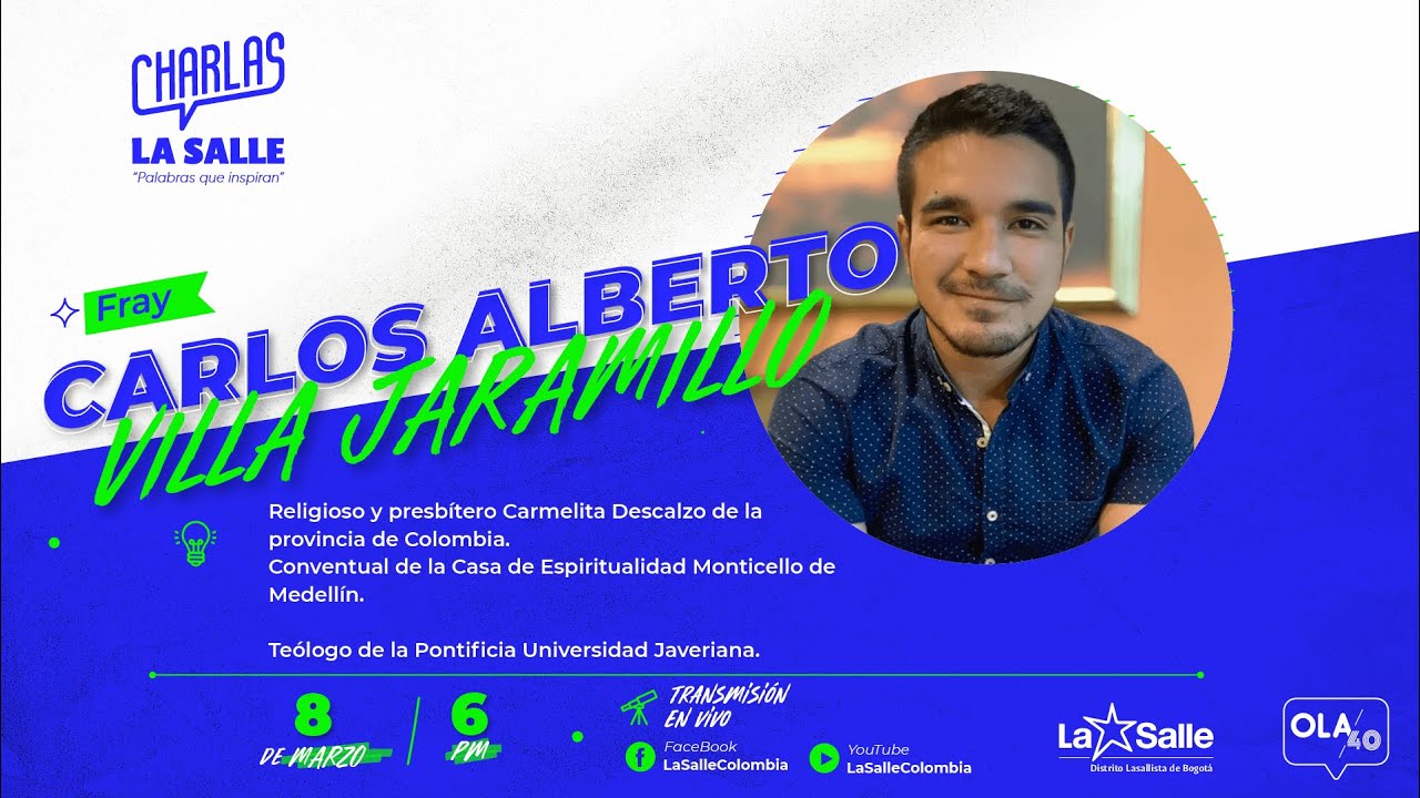 Charlas La Salle - Fray Carlos Alberto Villa Jaramillo