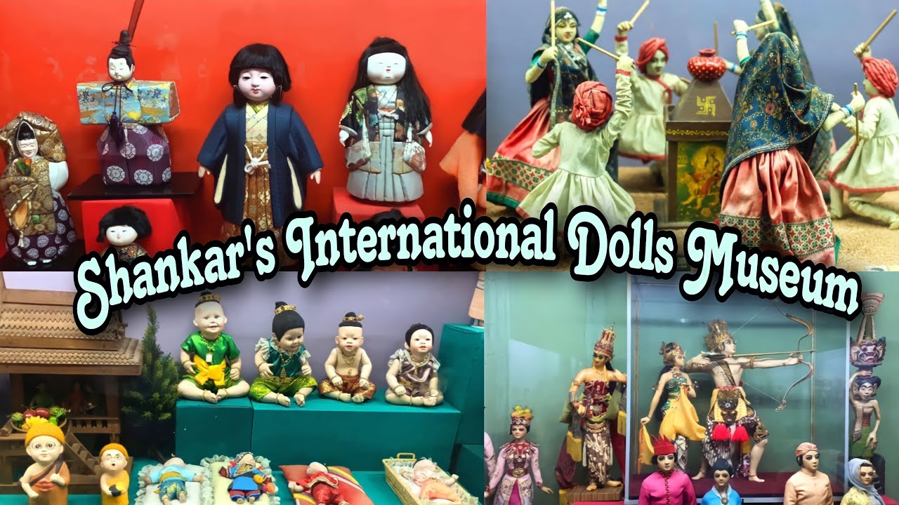 शंकर इंटरनेशनल डॉल्स म्यूजिय | Shankar's International Dolls Museum, Delhi Detailed Vlog