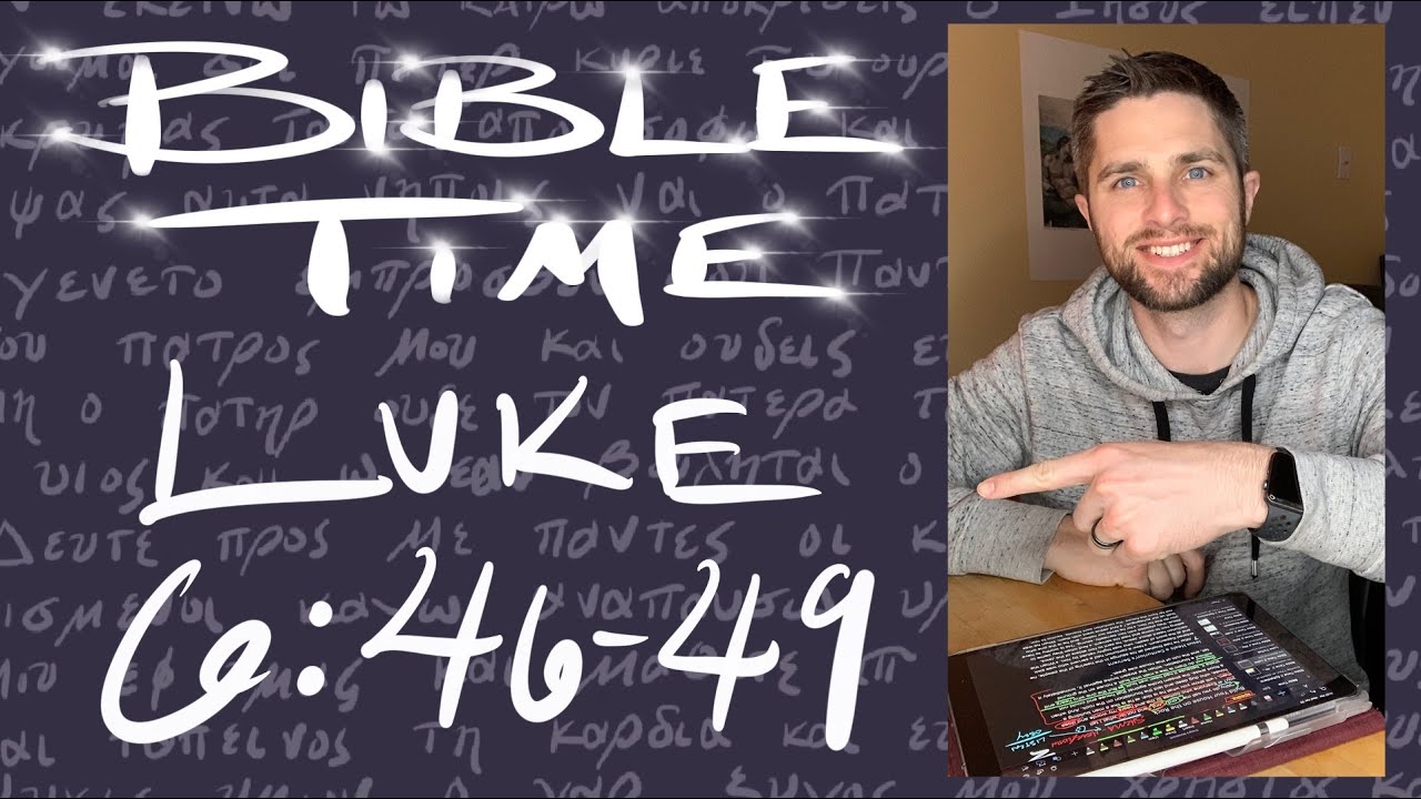 Bible Time // Luke 6:46-49