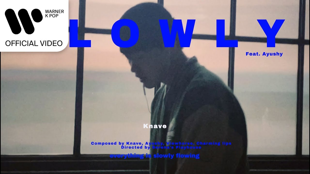 Knave (네이브) - Slowly (feat. Ayushy) [Official MV]