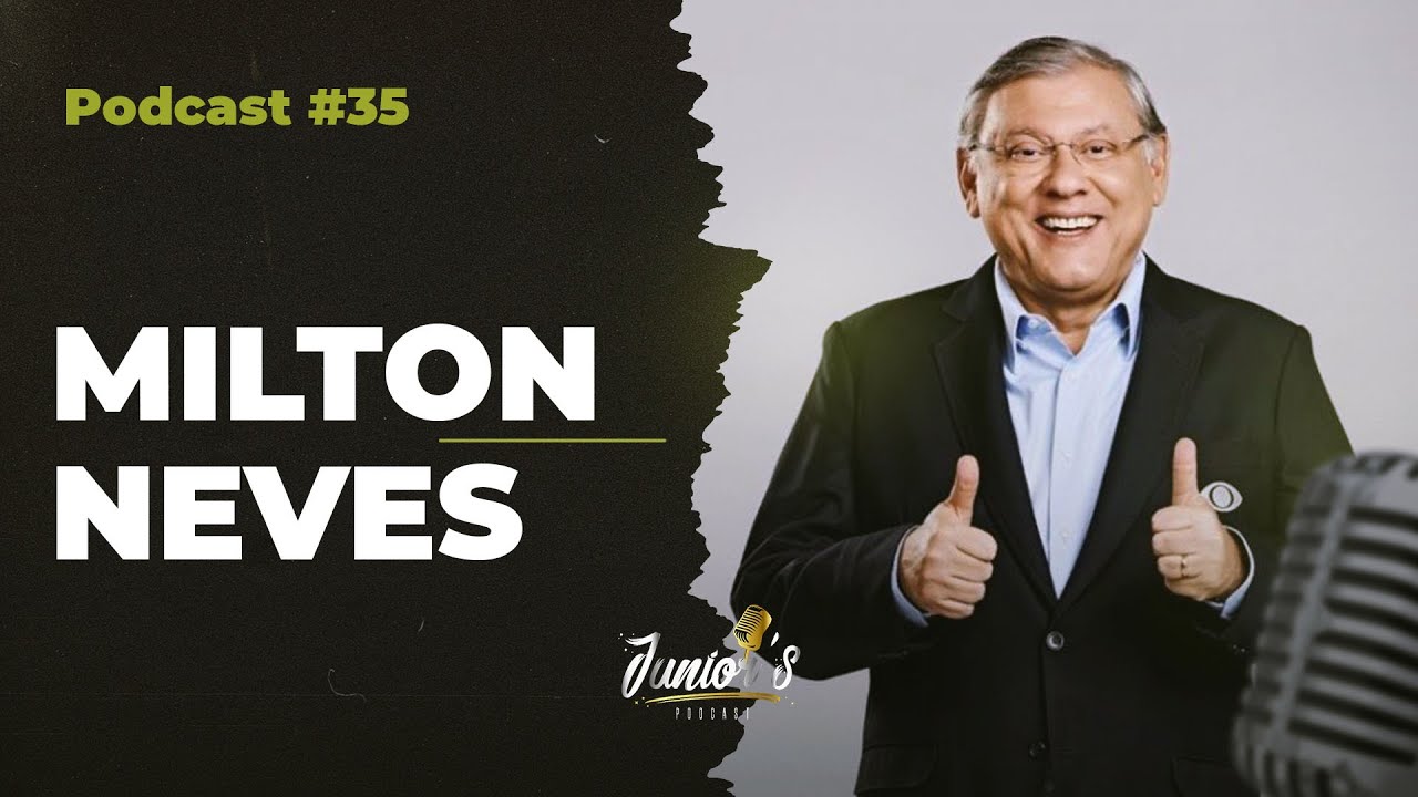 Milton Neves  - JUNIOR'S PODCAST - #35