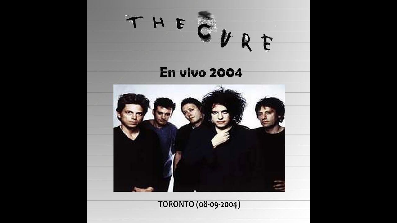 THE CURE - REMASTERIZADO !!! -  TORONTO (08-09-2004) - (92.5)
