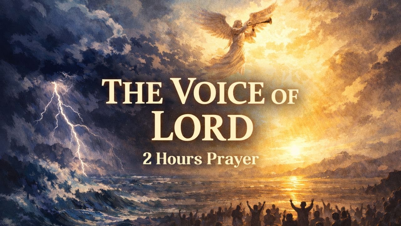 The Voice of the LORD (Psalm 29)ㅣ2 Hours Prayer & Meditation | No Lyrics