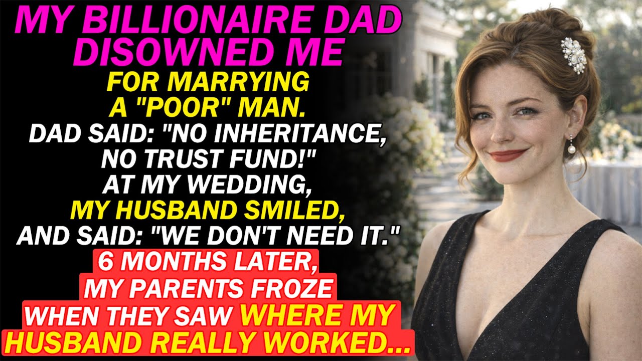 My Rich CEO Dad Cut Me Off After My Wedding&mdash;6 Months Later, He Begged My 