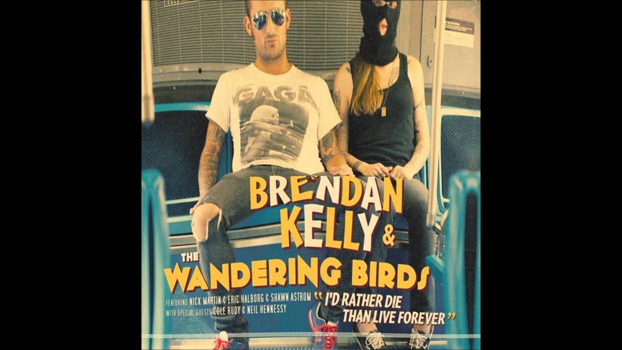 Brendan Kelly and The Wandering Birds - Covered In Flies