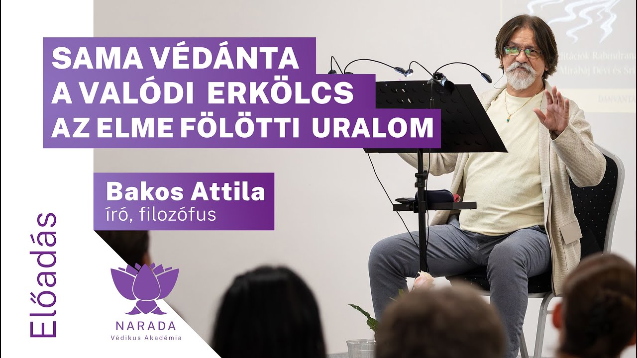 Bakos Attila | Sama V&eacute;d&aacute;nta | A val&oacute;di  erk&ouml;lcs az elme f&ouml;l&ouml;tti  uralom