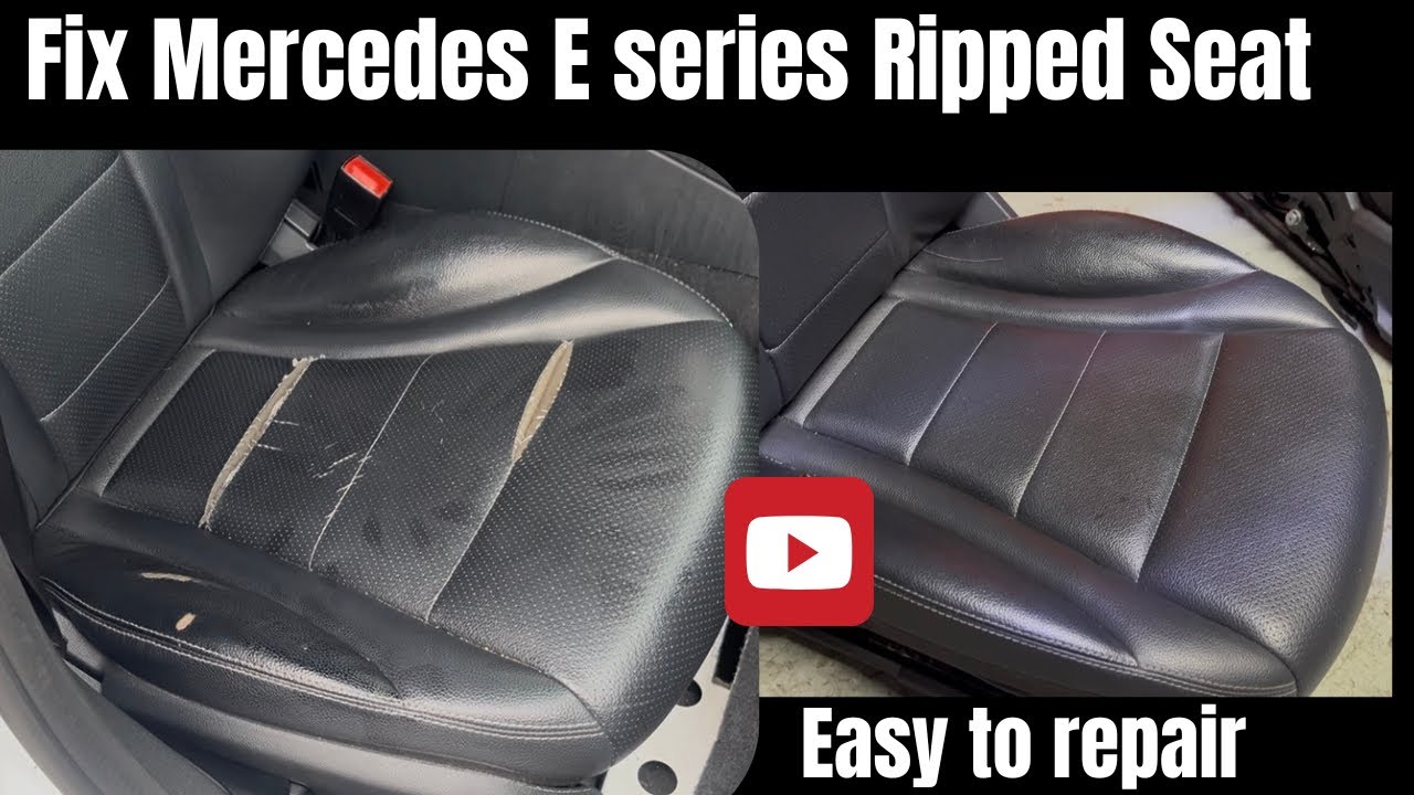Fix Ripped Mercedes E Class seat- Car Seat upholstery 