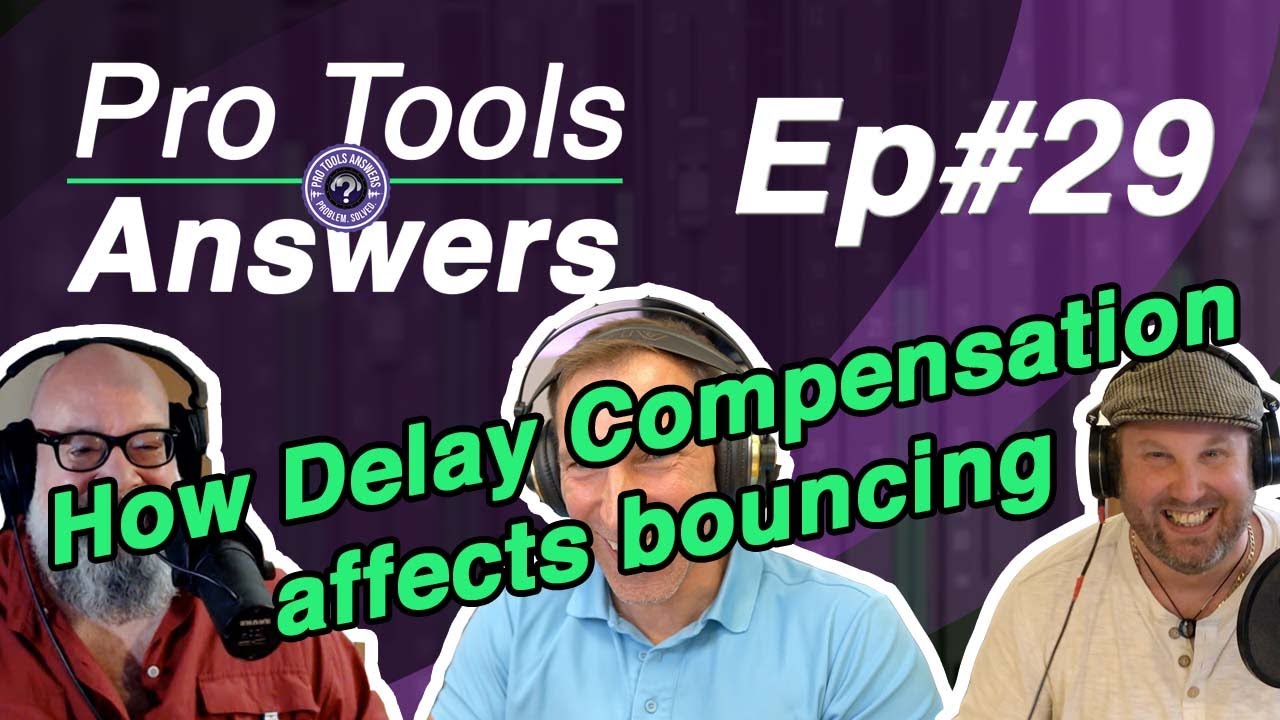 Pro Tools Answers #29 | Using Automatic Delay Compensation in Pro Tools