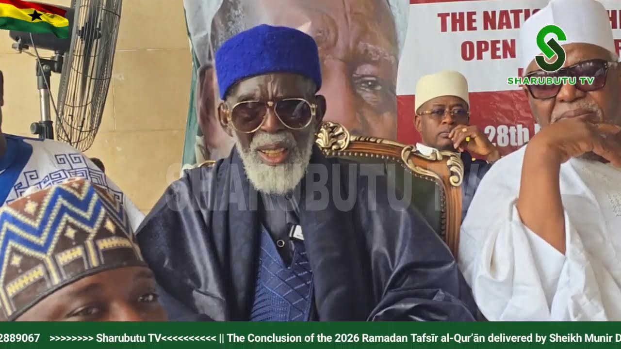 Conclusion of the 2026 Ramadan Tafsīr al-Qur’ān by Sheikh Munir Dan-Alfa under the auspices Imam