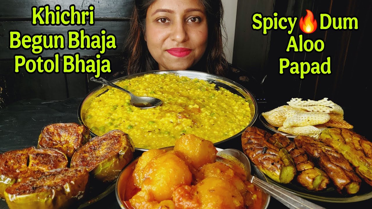 Eating Show - Khichdi, Spicy Masala Dum Aloo, Potol Bhaja, Begun Bhaja, Papad | Mukbang