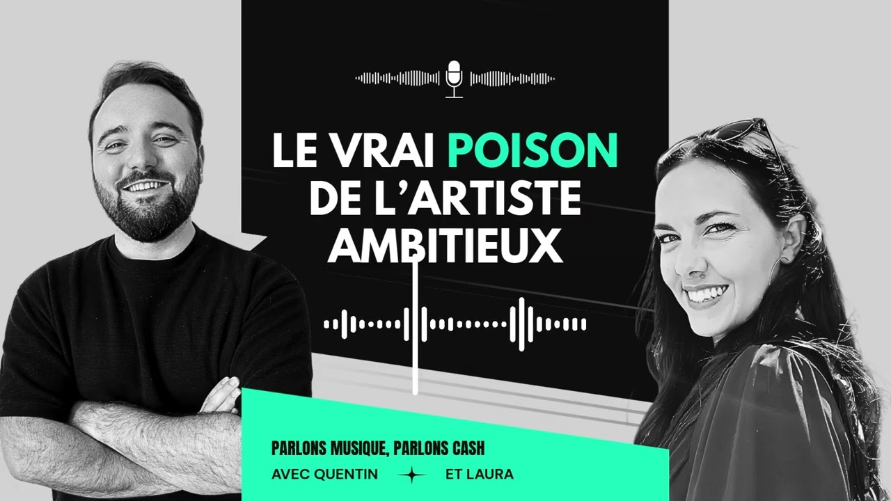 Le vrai poison de l’artiste ambitieux | Parlons Musique, Parlons Cash