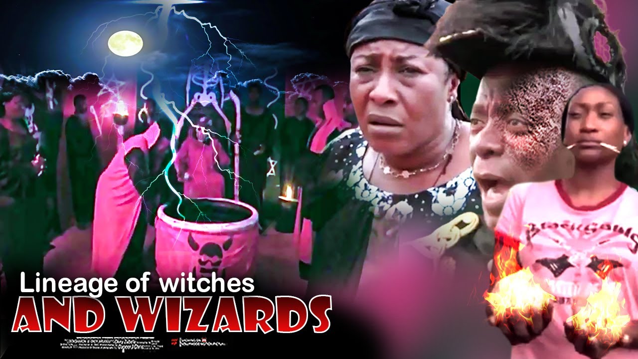Lineage Of Witches And Wizards - Nigerian Movie