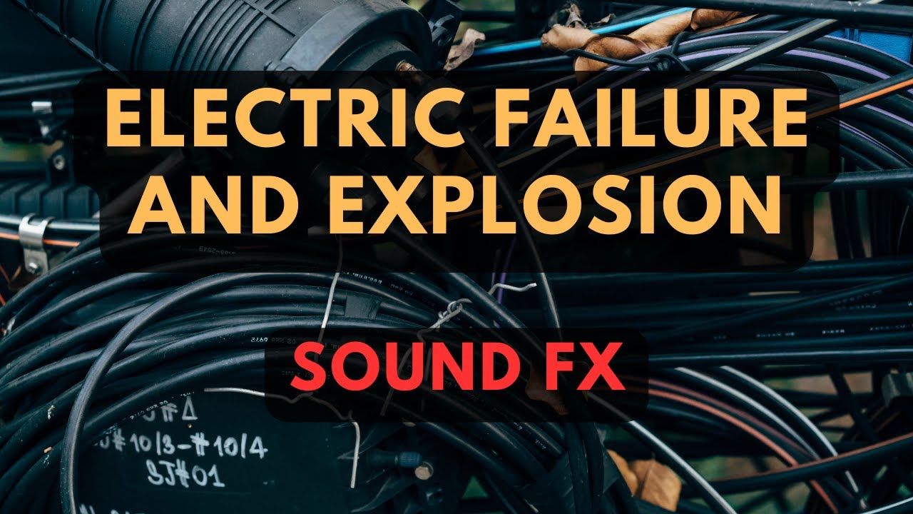 Electric Failure / Sparks and Explosion / SOUND FX (NO Copyright)