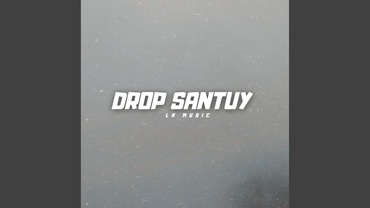 Drop Santuy