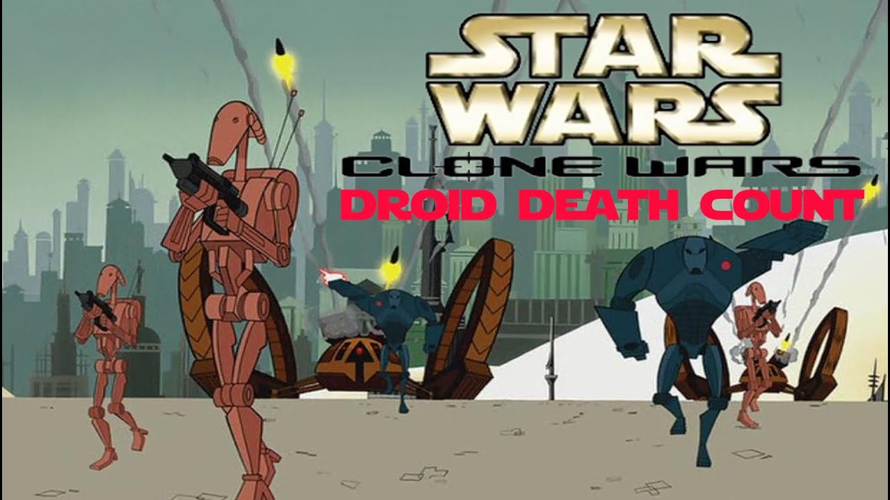 Star Wars The Clone Wars 2003 Droid Death Count