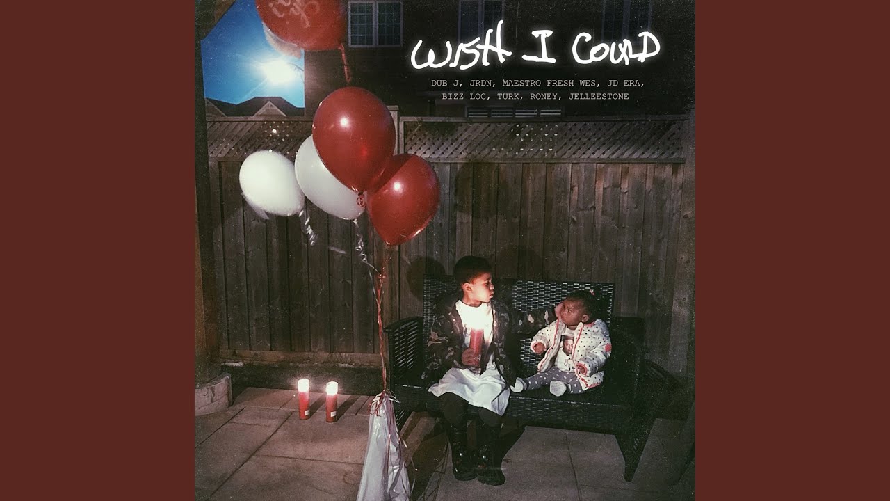 Wish I Could (feat. JRDN, Maestro Fresh Wes, JD Era, Bizz Loc, Turk, Roney & Jelleestone)