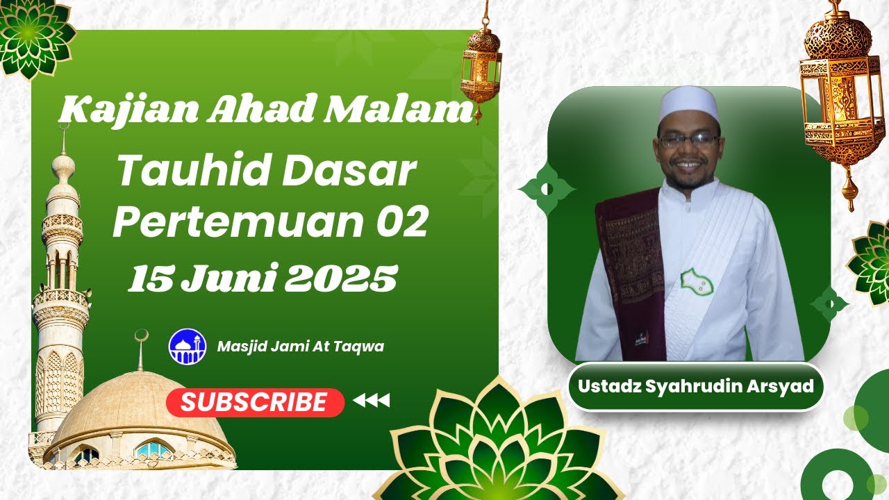 Kajian Tauhid Dasar 02 | KH. Syahrudin Arsyad 15 Juni 2025