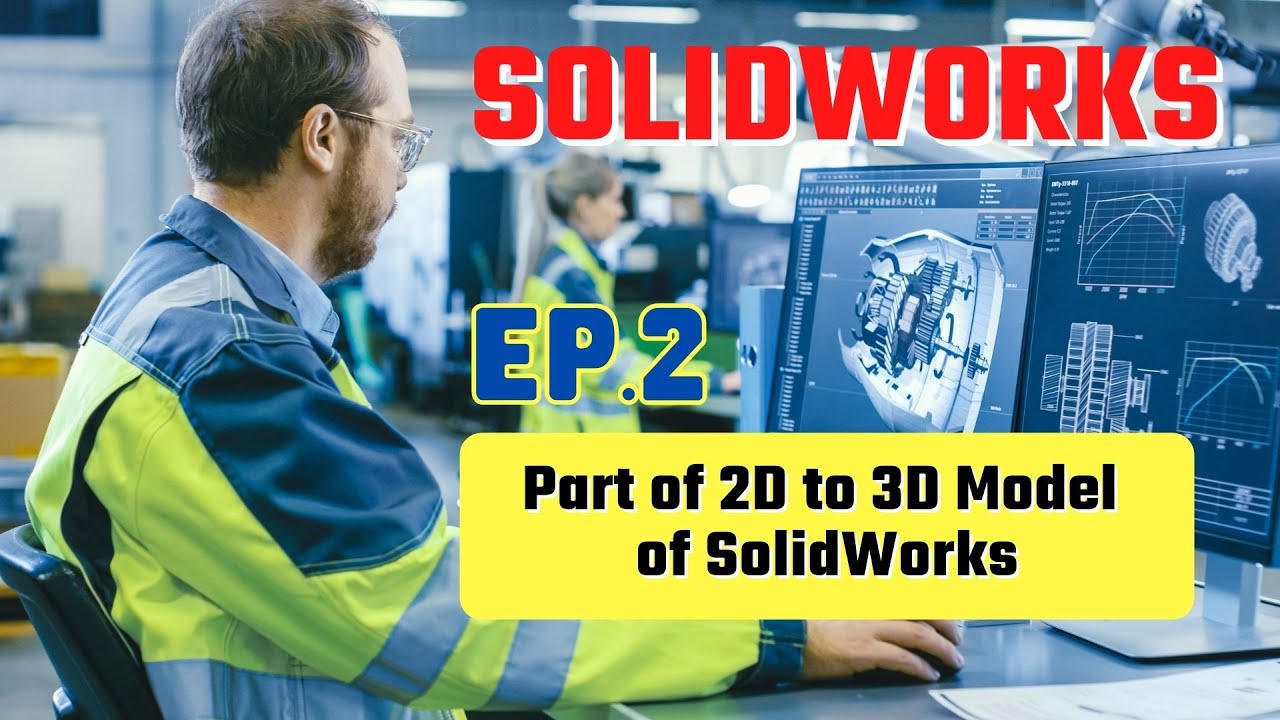 เรียน SolidWorks for Mechanical Engineering EP.2 Part of 2D to 3D Model of SolidWorks