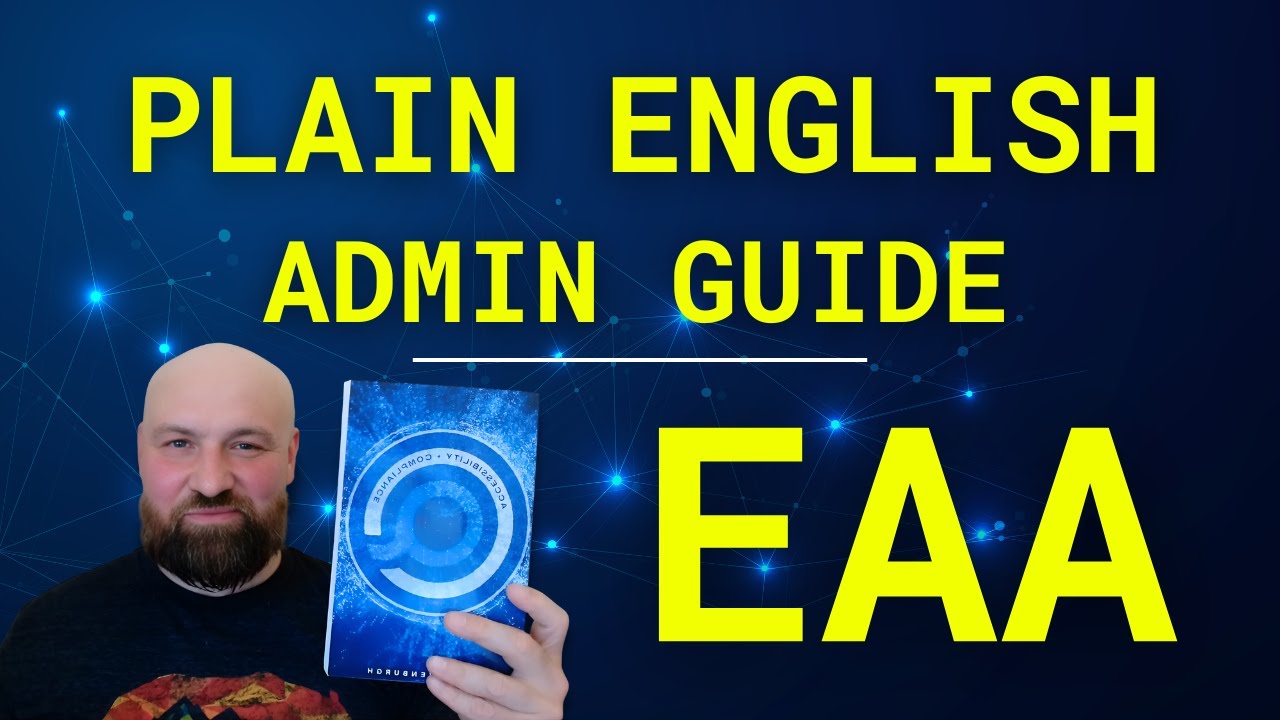 The European Accessibility Act (EAA) Articles in Plain English Guide