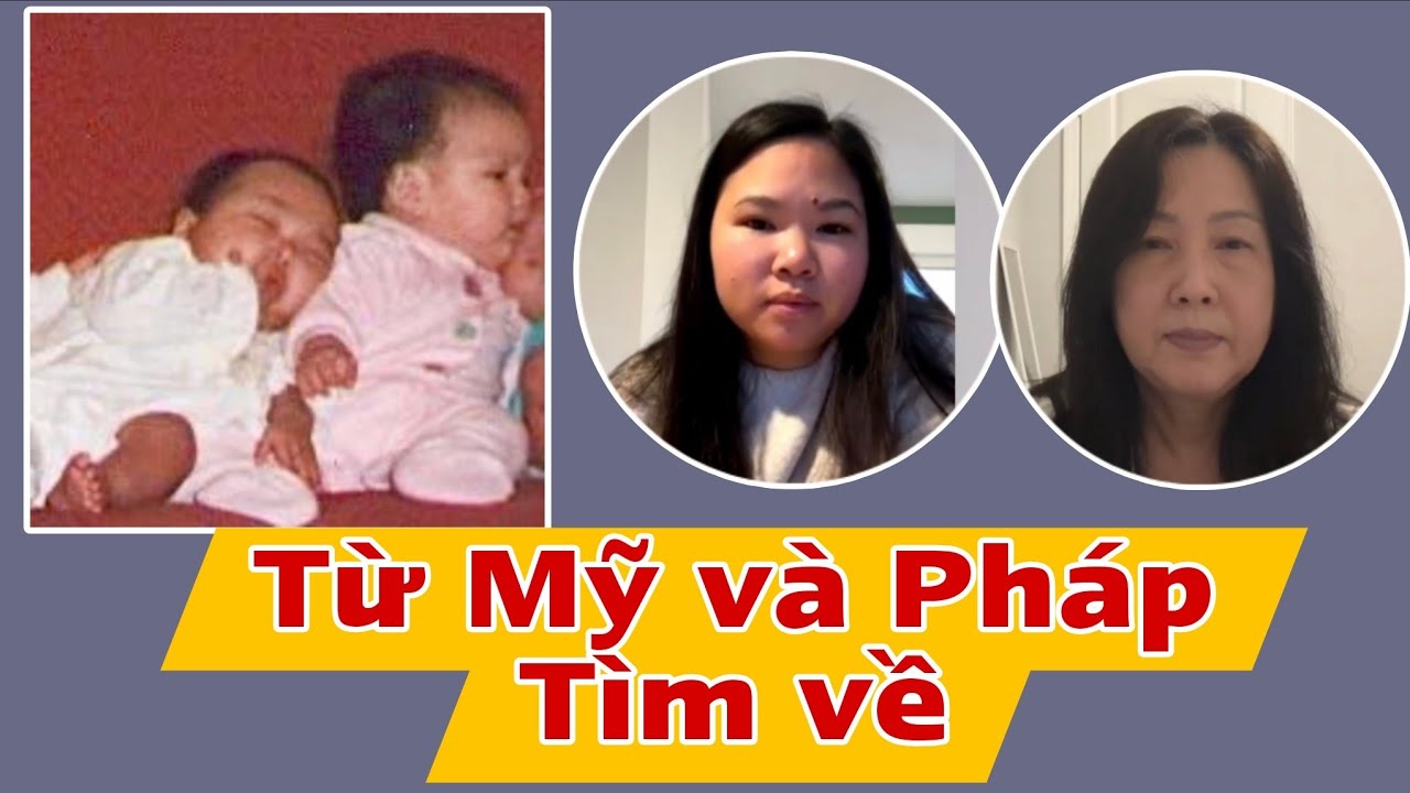 ( 2213 ) Hai người con nuôi ở Mỹ và Pháp về tìm Mẹ. Một người Mẹ tên Trinh và người Mẹ tên Anh.