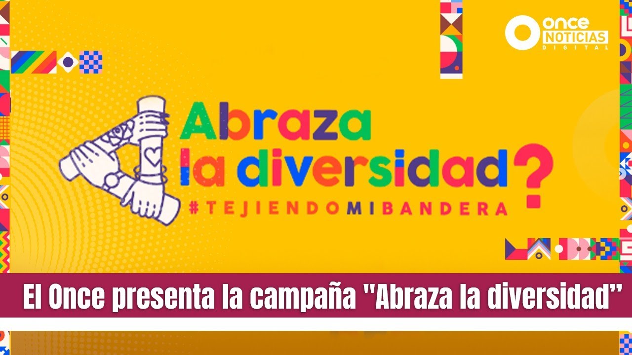El Once presenta la campa&ntilde;a  abraza la diversidad