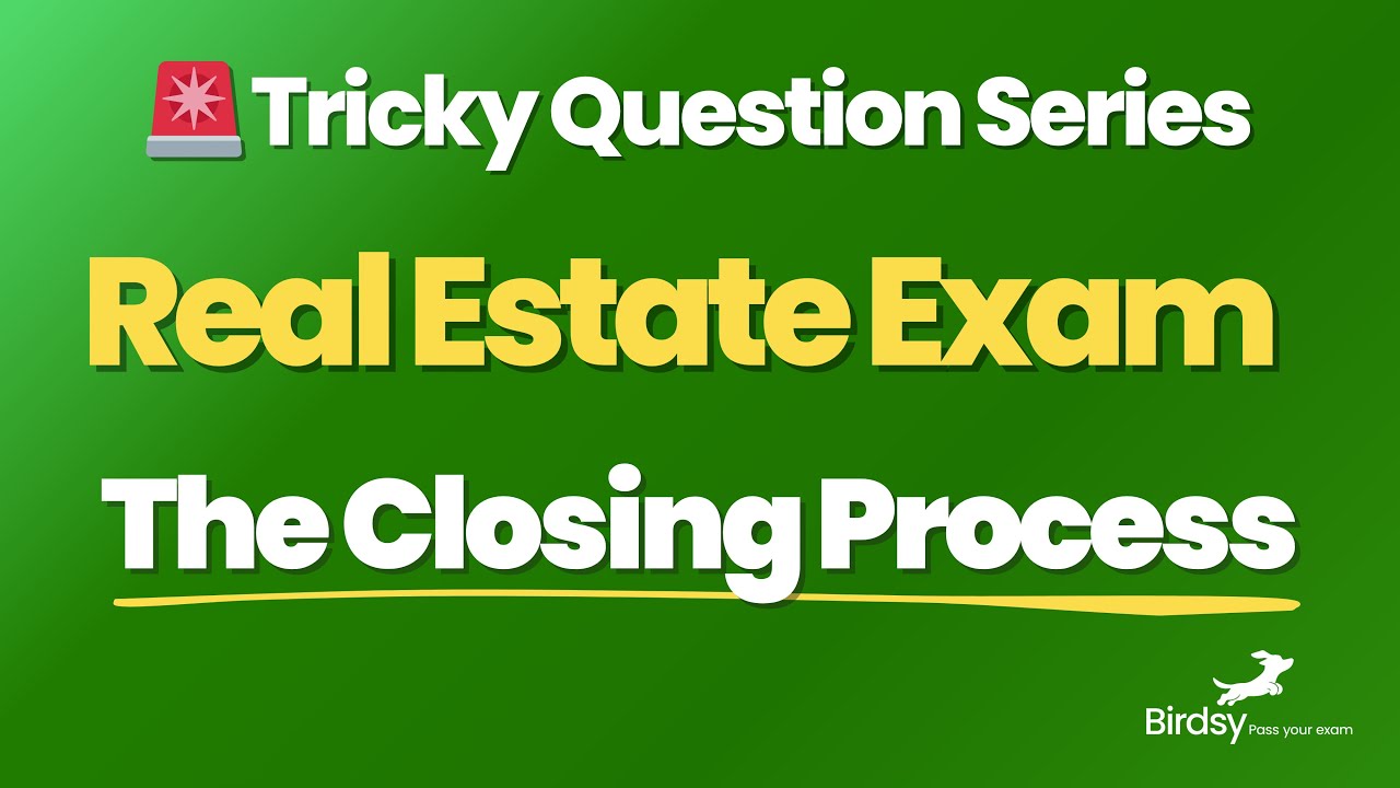 🔥 Real Estate Closings &ndash; Know the Process, Pass the Exam