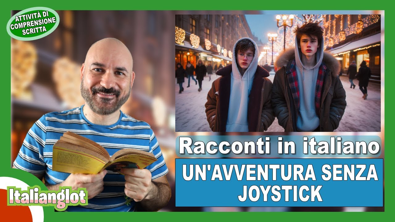 Un’avventura senza joystick | Racconti in italiano: 03 (Learn Italian with short stories)