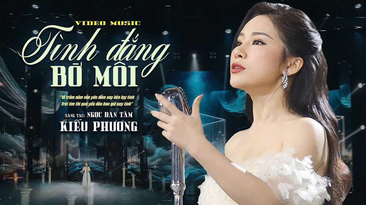 Tình Đắng Bờ Môi 2025 (Sáng Tác : Ngọc Đan Tâm) Trình Bày Kiều Phương - Rồi Ai Sẽ Hiểu