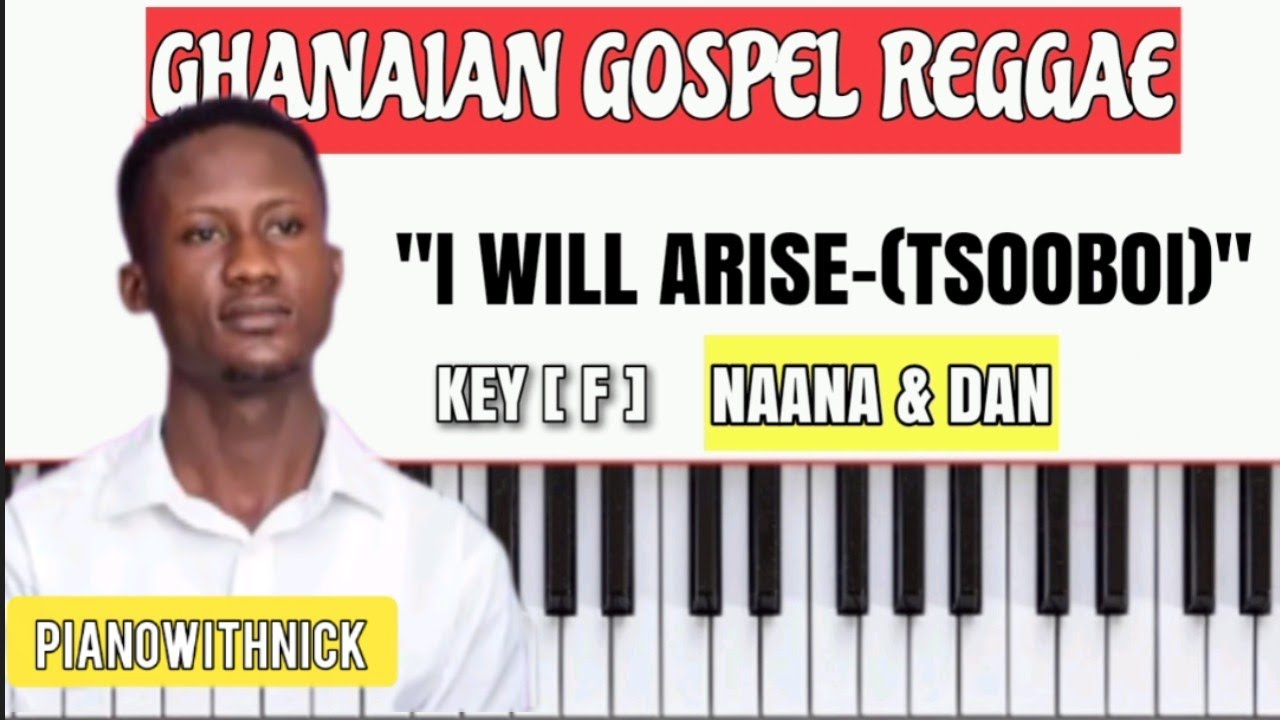 Ghanaian Gospel Reggae "I Will Arise" By Naana And Dan || Piano Tutorial 