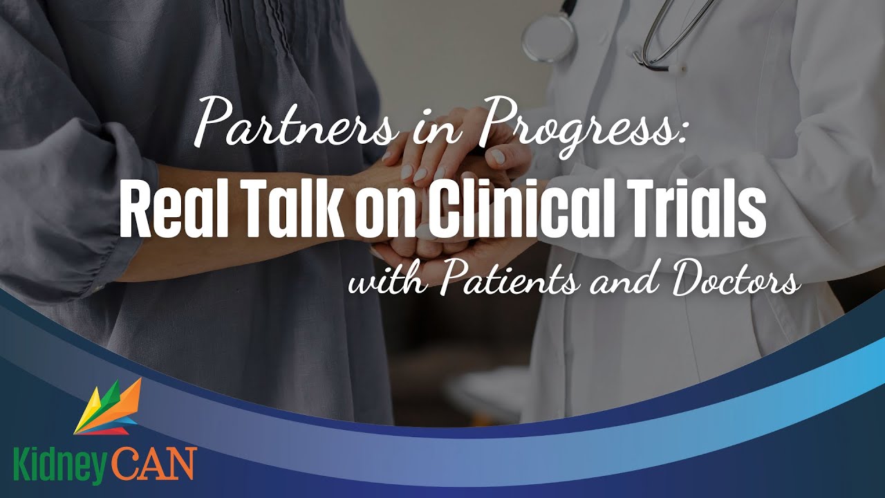 Understanding Clinical Trials for Kidney Cancer: Expert & Patient Insights | KidneyCAN Town Hall