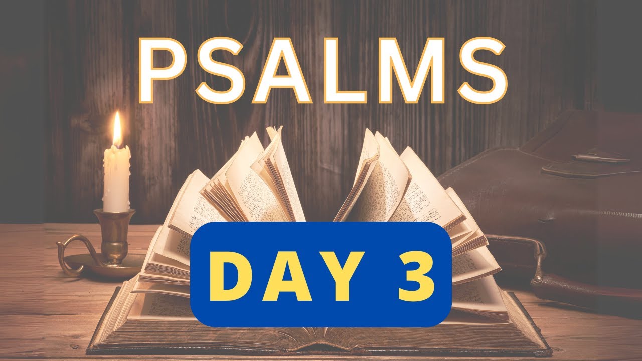 PSALMS Reading DAY 3 | PSALMS in 30 DAYS The Ultimate Spiritual Challenge