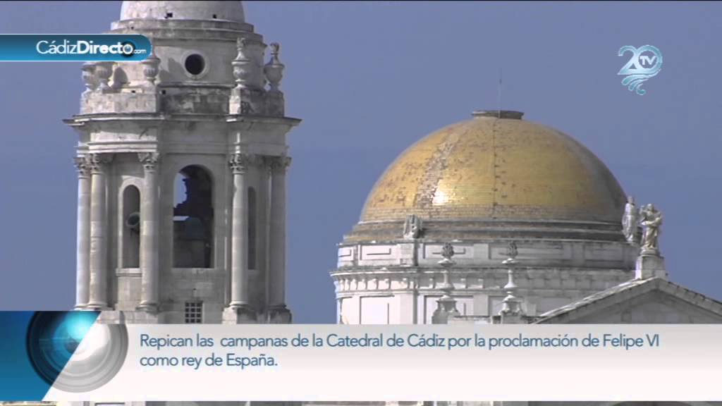 Las campanas de Cádiz doblaron por Felipe VI