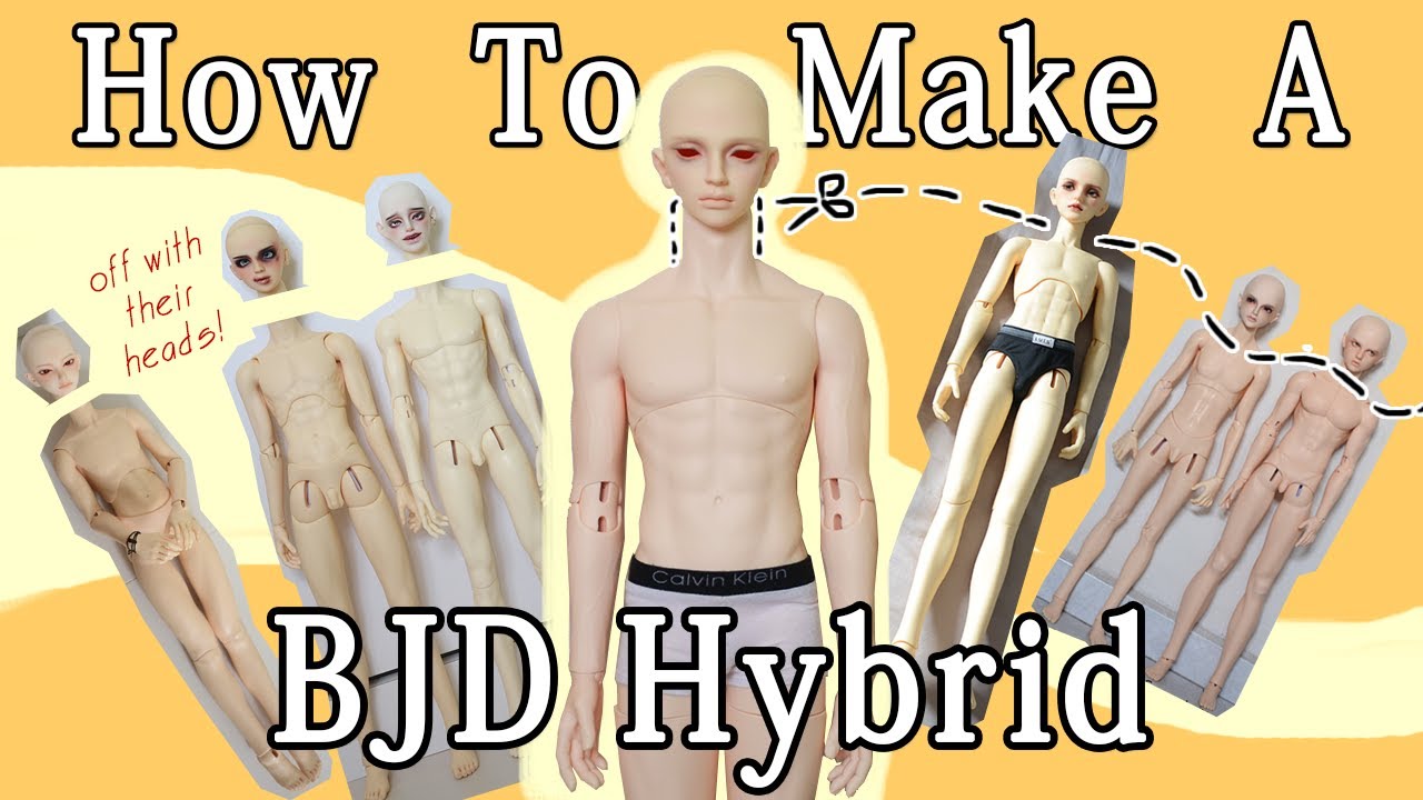 A Guide on BJD Hybrids + How to Make a Hybrid