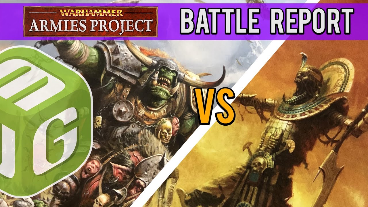 Orcs and Goblins vs Tomb Kings Warhammer Armies Project Battle Report Ep 53