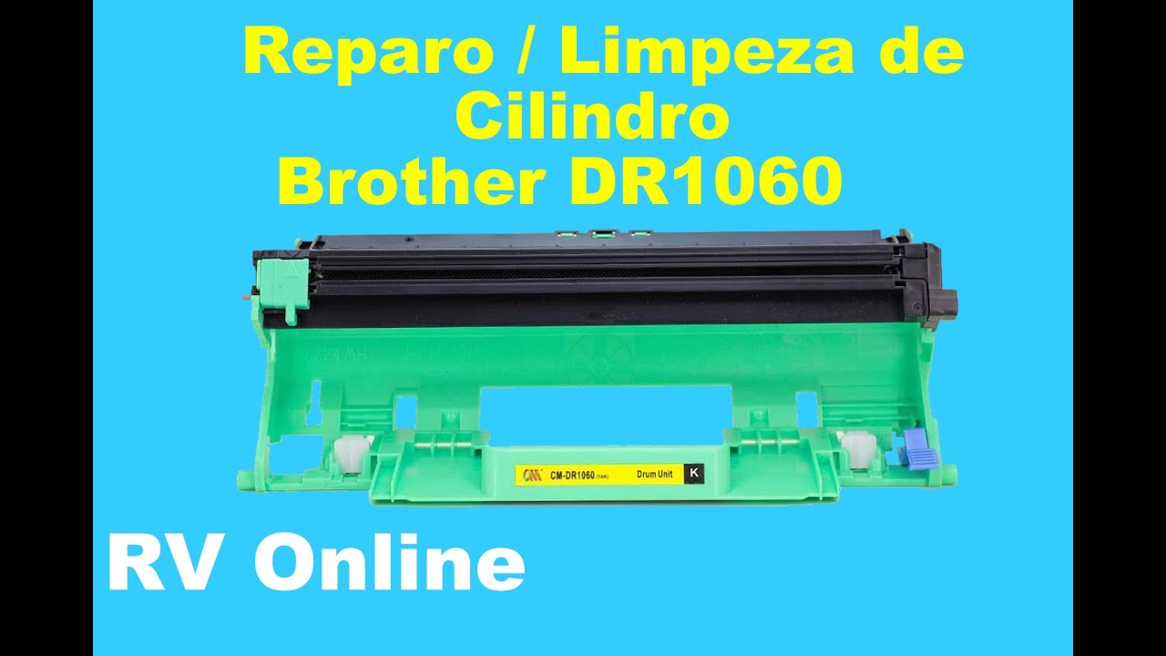 Reparo limpeza do cilindro Brother DR 1060 faça você mesmo impressoras Dcp-1602 1212w 1617w 1202 etc