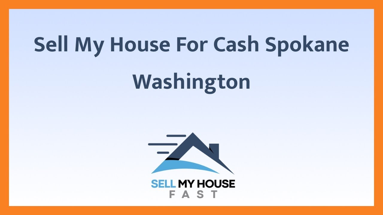 Sell My House For Cash Spokane Washington - (844) 207-0788