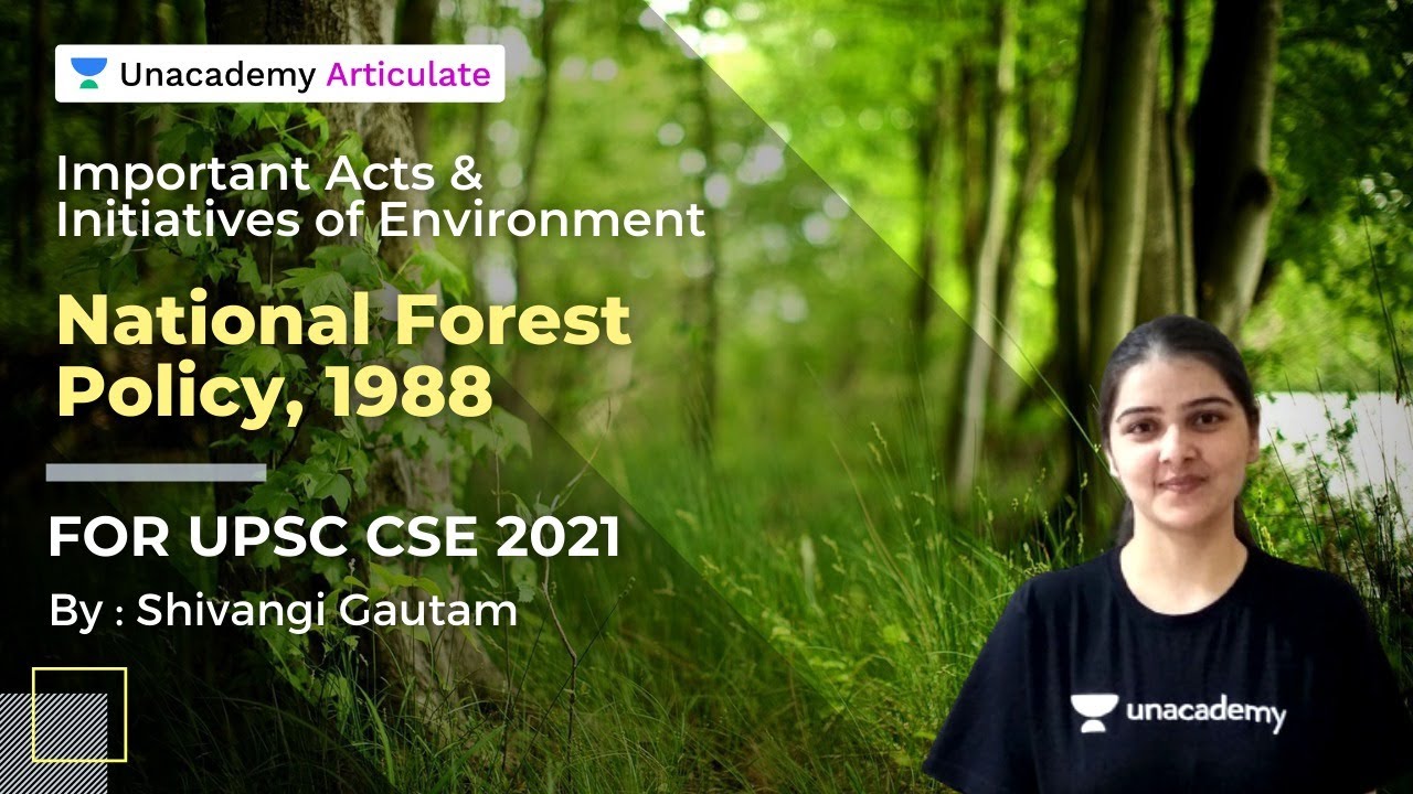 Important Acts & Initiatives of the Environment | National Forest Policy, 1988 | By Shivangi Gautam